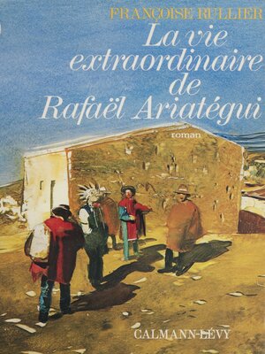 cover image of La Vie extraordinaire de Rafael Ariategui